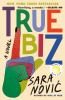 Book cover for "True biz"