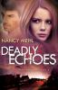 Book cover for "Deadly echoes".