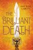 Book cover for "The brilliant death"