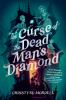 Book cover for "The curse of the dead man's diamond"