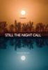 Book cover for "Still the night call".