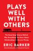 Book cover for "Plays well with others"