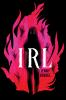 Book cover for "I.R.L"