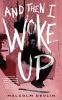 Book cover for "And then I woke up"
