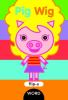 Book cover for "Pig wig"