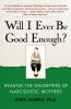 Book cover for "Will I ever be good enough?"