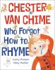 Book cover for "Chester van Chime who forgot how to rhyme"