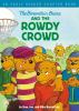 Book cover for "The Berenstain Bears and the rowdy crowd".