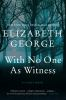 Book cover for "With No One as Witness".