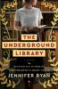 Book cover for "The underground library"