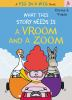 Book cover for "What this story needs is a vroom and a zoom".