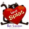 Book cover for "Love, Splat".