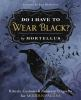 Book cover for "Do I have to wear black?"