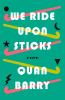 Book cover for "We ride upon sticks"