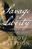 Book cover for "Savage liberty".