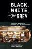 Book cover for "Black, white, and The Grey"