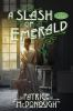 Book cover for "A slash of emerald".