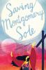 Book cover for "Saving Montgomery Sole"