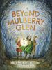 Book cover for "Beyond Mulberry Glen"