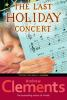 Book cover for "The last holiday concert"