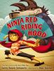 Book cover for "Ninja Red Riding Hood"
