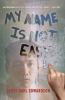 Book cover for "My name is not easy"
