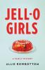 Book cover for "Jell-O girls"