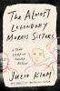 Book cover for "The almost legendary Morris sisters"