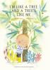 Book cover for "I'm like a tree and a tree's like me"