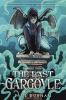 Book cover for "The last gargoyle"