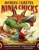 Book cover for "Hensel and Gretel, ninja chicks"