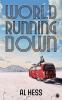 Book cover for "World running down"