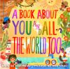 Book cover for "A book about you and all the world too"