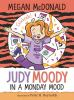 Book cover for "Judy Moody in a Monday mood".