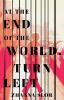Book cover for "At the end of the world, turn left"