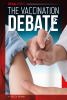 Book cover for "The vaccination debate".