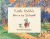 Book cover for "Little Rabbit goes to school".