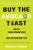 Book cover for "Buy the avocado toast"