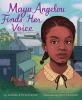 Book cover for "Maya Angelou finds her voice"