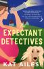 Book cover for "The expectant detectives".