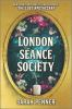 Book cover for "The London Séance Society"