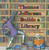 Book cover for "Thomas Jefferson builds a library"