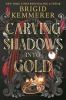 Book cover for "Carving shadows into gold".