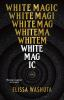 Book cover for "White magic"