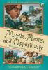 Book cover for "Myrtle, means, and opportunity".