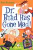 Book cover for "Dr. Brad has gone mad!".