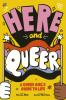 Book cover for "Here and queer"