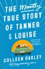 Book cover for "The mostly true story of Tanner & Louise"