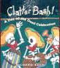 Book cover for "Clatter bash!"