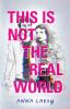 Book cover for "This is not the real world".